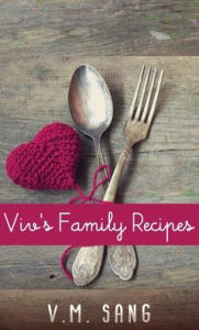 Title: Viv's Family Recipes, Author: Vivienne Sang