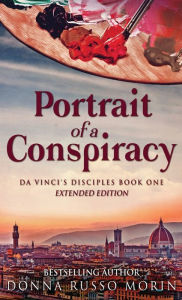 Title: Portrait Of A Conspiracy: Extended Edition, Author: Donna Russo Morin