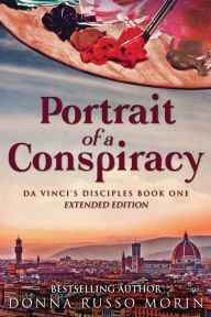 Title: Portrait Of A Conspiracy: Extended Edition, Author: Donna Russo Morin