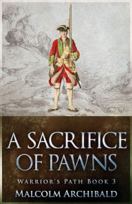 Title: A Sacrifice of Pawns, Author: Malcolm Archibald