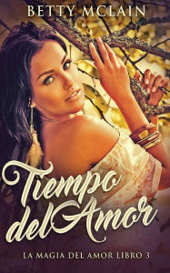 Title: Tiempo del Amor, Author: Betty McLain