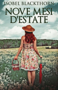 Title: Nove Mesi D'estate, Author: Isobel Blackthorn