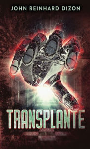 Title: Transplante, Author: John Reinhard Dizon