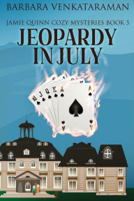 Title: Jeopardy In July, Author: Barbara Venkataraman