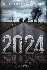 Title: 2024, Author: H. Berkeley Rourke