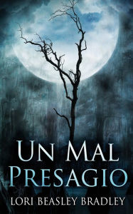 Title: Un Mal Presagio, Author: Lori Beasley Bradley