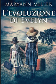 Title: L'evoluzione di Evelyn, Author: Maryann Miller