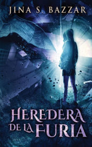 Title: Heredera De La Furia, Author: Jina S Bazzar