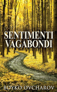 Title: Sentimenti Vagabondi, Author: Boyko Ovcharov