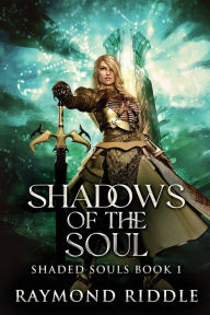 Title: Shadows Of The Soul, Author: Raymond Riddle