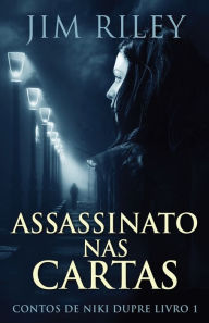 Title: Assassinato Nas Cartas, Author: Jim Riley