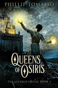 Title: Queens Of Osiris, Author: Phillip Tomasso