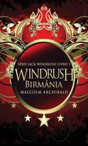 Title: Windrush - Birmï¿½nia, Author: Malcolm Archibald