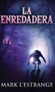 Title: La Enredadera, Author: Mark L'Estrange