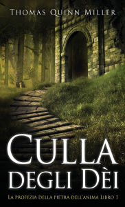 Title: Culla degli Dï¿½i, Author: Thomas Quinn Miller