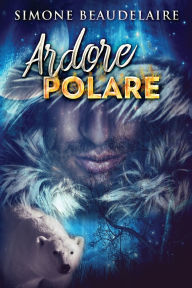 Title: Ardore Polare, Author: Simone Beaudelaire