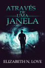 Atravï¿½s de uma Janela