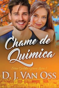 Title: Chame de Química, Author: D J Van Oss