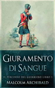 Title: Giuramento di sangue, Author: Malcolm Archibald