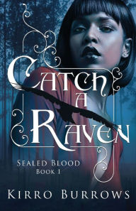 Title: Catch A Raven, Author: Kirro Burrows