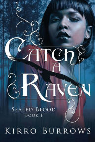 Title: Catch A Raven, Author: Kirro Burrows