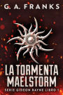 La Tormenta Maelstorm