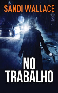 Title: No Trabalho, Author: Sandi Wallace