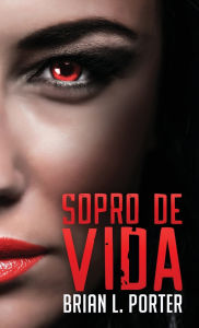 Title: Sopro de Vida, Author: Brian L Porter