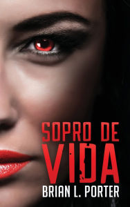 Title: Sopro de Vida, Author: Brian L Porter
