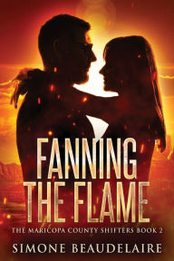 Title: Fanning The Flame, Author: Simone Beaudelaire