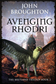 Title: Avenging Rhodri, Author: John Broughton