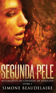 Title: Segunda Pele, Author: Simone Beaudelaire