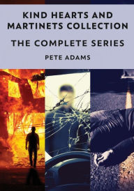 Title: Kind Hearts And Martinets Collection: The Complete Series, Author: Pete Adams