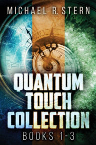 Title: Quantum Touch Collection - Books 1-3, Author: Michael R Stern