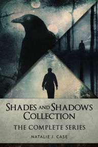 Title: Shades And Shadows Collection: The Complete Series, Author: Natalie J. Case