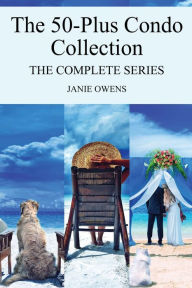 Title: The 50-Plus Condo Collection: The Complete Series, Author: Janie Owens