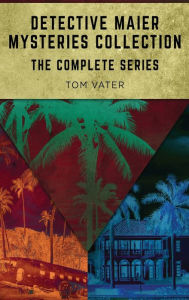 Title: Detective Maier Mysteries Collection: The Complete Series, Author: Tom Vater