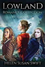 Title: Lowland Romance Collection - Books 4-6, Author: Helen Susan Swift