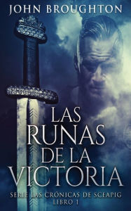 Title: Las Runas de la Victoria, Author: John Broughton