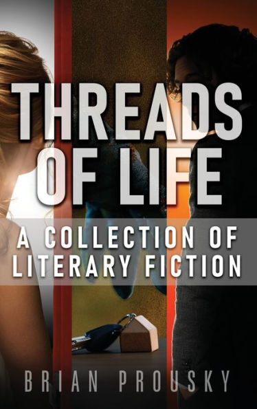 Threads of Life: A Collection of Literary Fiction