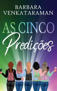 Title: As Cinco Predições, Author: Barbara Venkataraman