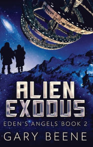 Title: Alien Exodus, Author: Gary Beene