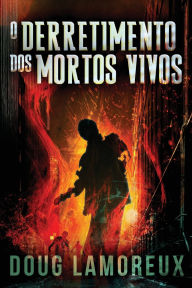 Title: O Derretimento dos Mortos Vivos, Author: Doug Lamoreux