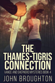 Title: The Thames-Tigris Connection, Author: John Broughton