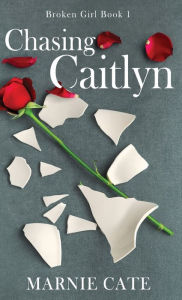 Title: Chasing Caitlyn, Author: Marnie Cate