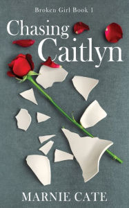 Title: Chasing Caitlyn, Author: Marnie Cate