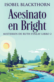 Title: Asesinato en Bright, Author: Isobel Blackthorn