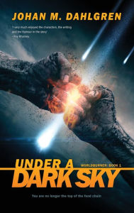 Title: Under A Dark Sky, Author: Johan M Dahlgren