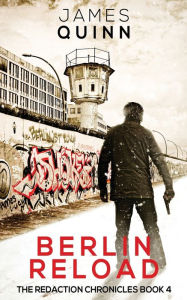 Title: Berlin Reload, Author: James Quinn