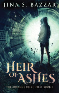 Title: Heir of Ashes, Author: Jina S. Bazzar